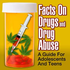 Facts on Drugs and Drug Abuse by the National Institute on Drug Abuse audiobook