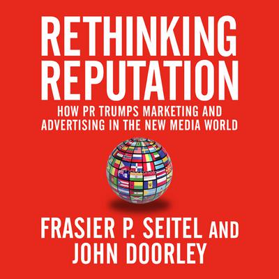 Rethinking Reputation by Fraser P. Seitel audiobook