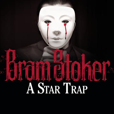 A Star Trap by Bram Stoker audiobook