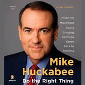 Do the Right Thing by  Mike Huckabee audiobook