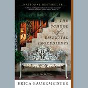 The School of Essential Ingredients by  Erica Bauermeister audiobook
