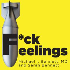 F*ck Feelings by Michael I Bennett audiobook