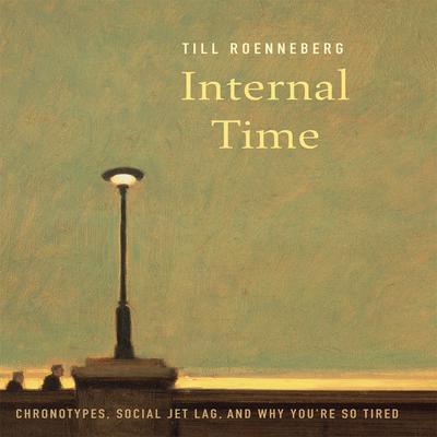 Internal Time by Till Roenneberg audiobook