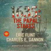 1635: The Papal Stakes by  Charles E. Gannon audiobook