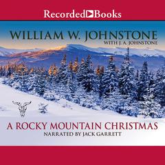 A Rocky Mountain Christmas by William W. Johnstone audiobook