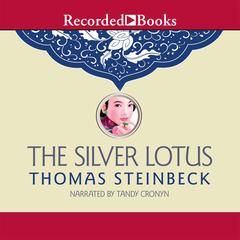 The Silver Lotus by Thomas Steinbeck audiobook