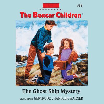 The Ghost Ship Mystery by Gertrude Chandler Warner audiobook