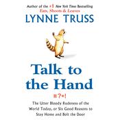 Talk to the Hand by  Lynne Truss audiobook