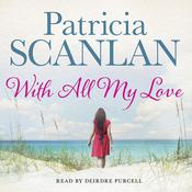 With All My Love by  Patricia Scanlan audiobook