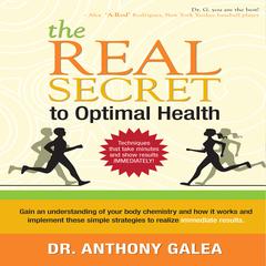 The Real Secret to Optimal Health by Anthony Galea audiobook