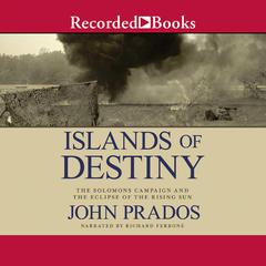 Islands of Destiny by John Prados audiobook