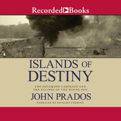 Islands of Destiny by John Prados audiobook