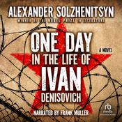 One Day in the Life of Ivan Denisovich by  Aleksandr Solzhenitsyn audiobook