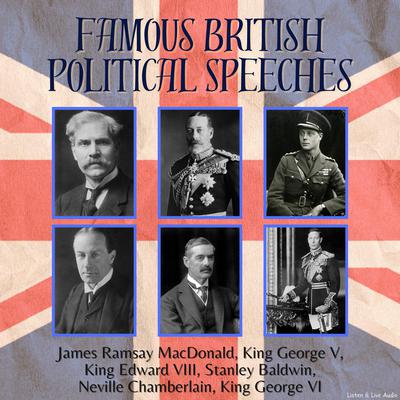 Famous British Political Speeches by various authors audiobook