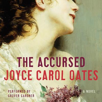 The Accursed by Joyce Carol Oates audiobook