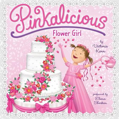 Pinkalicious: Flower Girl by Victoria Kann audiobook