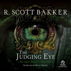 The Judging Eye by R. Scott Bakker audiobook