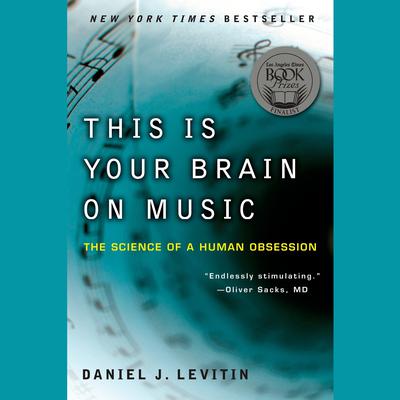 This Is Your Brain on Music by Daniel J. Levitin audiobook