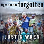 Fight for the Forgotten by  Justin Wren audiobook