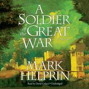 A Soldier of the Great War by  Mark Helprin audiobook