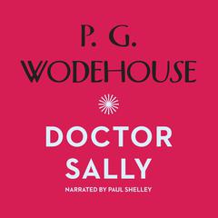 Doctor Sally by P. G. Wodehouse audiobook