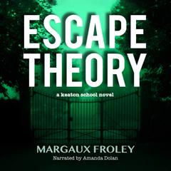 Escape Theory by Margaux Froley audiobook
