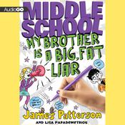 My Brother Is a Big, Fat Liar by  Lisa Papademetriou audiobook