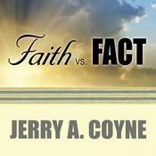 Faith Versus Fact by  Jerry A. Coyne audiobook