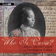 Who Is Carrie? by James Lincoln Collier audiobook