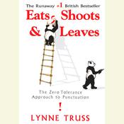 Eats, Shoots & Leaves by  Lynne Truss audiobook