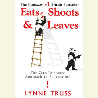 Eats, Shoots & Leaves by Lynne Truss audiobook