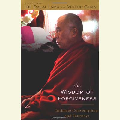 The Wisdom of Forgiveness by His Holiness the Dalai Lama audiobook
