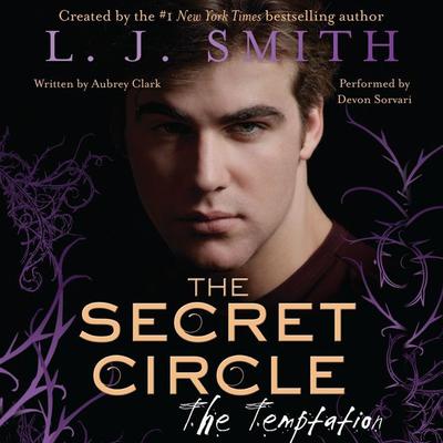 The Secret Circle: The Temptation by L. J. Smith audiobook