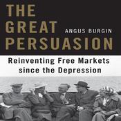 The Great Persuasion by  Angus Burgin audiobook