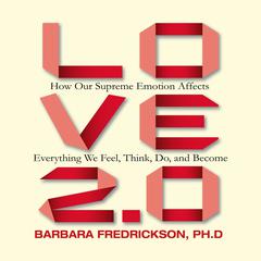 Love 2.0 by Barbara L. Fredrickson audiobook