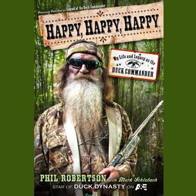 Happy, Happy, Happy by Phil Robertson audiobook