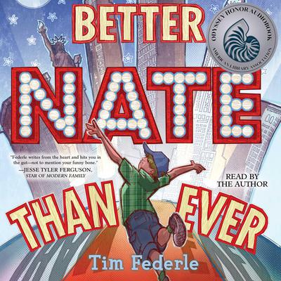 Better Nate Than Ever by Tim Federle audiobook