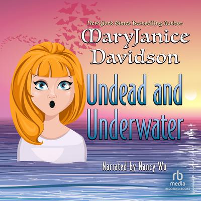 Undead and Underwater by MaryJanice Davidson audiobook