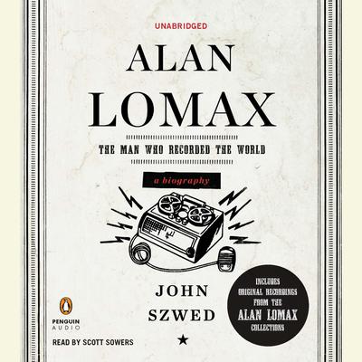 Alan Lomax by John Szwed audiobook