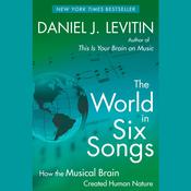 The World in Six Songs by  Daniel J. Levitin audiobook
