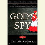 God's Spy by  Juan Gomez-Jurado audiobook