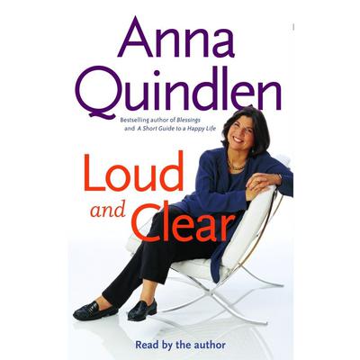 Loud and Clear by Anna Quindlen audiobook
