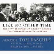 Like No Other Time by  Tom Daschle audiobook