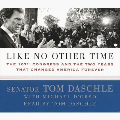 Like No Other Time by Tom Daschle audiobook