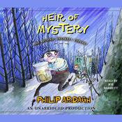 Heir of Mystery: The Second Unlikely Exploit by  Philip Ardagh audiobook
