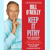 Keep It Pithy by  Bill O'Reilly audiobook