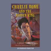 Charlie Bone and the Hidden King by  Jenny Nimmo audiobook