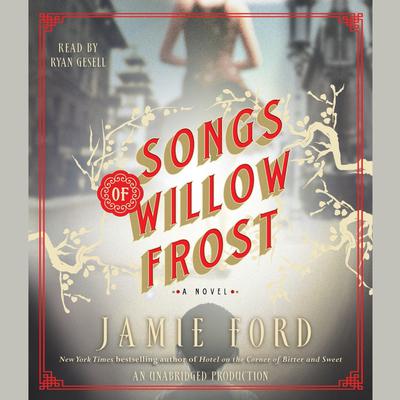 Songs of Willow Frost by Jamie Ford audiobook