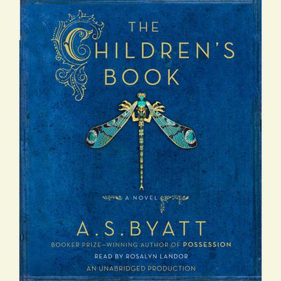 The Children's Book by A. S. Byatt audiobook