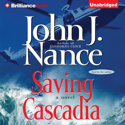 Saving Cascadia by John J. Nance audiobook